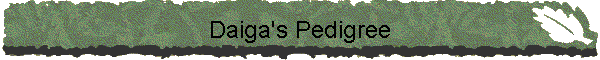Daiga's Pedigree