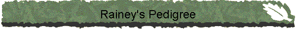 Rainey's Pedigree